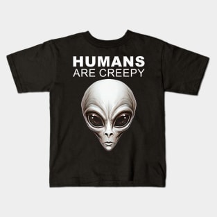 Humans Are Creepy Grey Alien Head UFO Believer UAP Kids T-Shirt